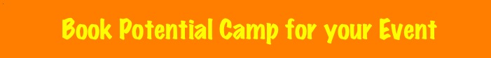 4
                              Book Potential Camp for your Event